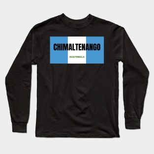 Chimaltenango City in Guatemala Flag Colors Long Sleeve T-Shirt